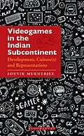 PDF Videogames in the Indian Subcontinent von Souvik Mukherjee