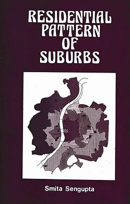 E-Book (epub) Residential Pattern Of Suburbs von Smita Sengupta