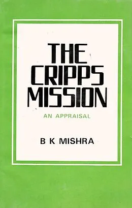 E-Book (epub) Cripps Mission A Reappraisal von B. K. Mishra