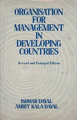 E-Book (epub) Organisation For Management In Developing Countries von Ishwar Dayal, Amrit Kala Dayal