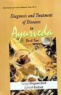 E-Book (epub) Diagnosis and Treatment of Diseases in Ayurveda (Part 2) von Vaidya Bhagwan Dash, Vaidya Lalitesh Kashyap
