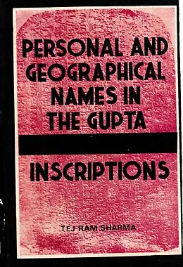 ePUB Personal and Geographical Names in the Gupta Inscriptions von Tej Ram Sharma