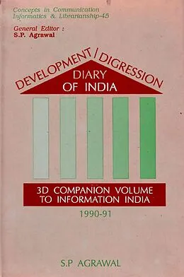 E-Book (epub) Development Digression Diary of India: 3D Companion Volume to Information India 1990-91 von S. P. Agrawal