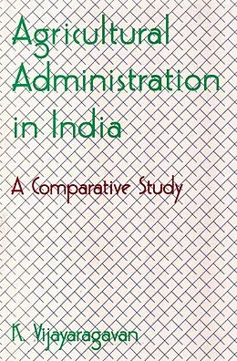 E-Book (epub) Agricultural Administration in India a Comparative Study von K. Vijayaragavan