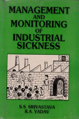 E-Book (epub) Management and Monitoring of Industrial Sickness von S. S. Srivastava, R. A. Yadav