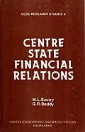 E-Book (epub) Centre-State Financial Relations: A Study in Levels of Development of States von M. L. Sastry, G. R. Reddy