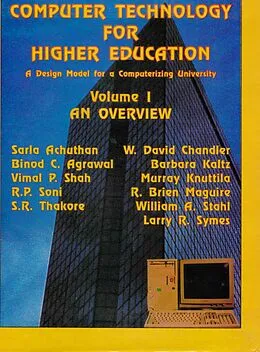 E-Book (epub) Computer Technology for Higher Education: A Design Model for a Computerizing University von Sarla Achuthan, Binod C. Agrawal, Vimal P. Shah
