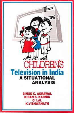 E-Book (epub) Children's Television in India: A Situational Analysis von Binod C. Agrawal, Kiran S. Karnik, C. Lal