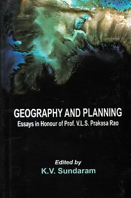 E-Book (epub) Geography And Planning (Essays In Honour Of Prof. V.L.S. PRAKASA RAO) von K. V. Sundaram