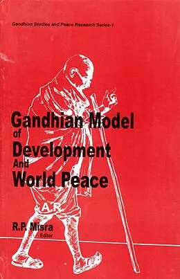 E-Book (epub) Gandhian Model Of Development And World Peace von R. P. Misra