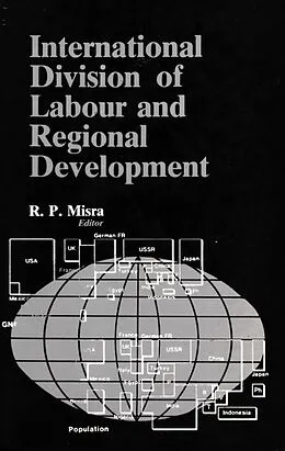 E-Book (epub) International Division of Labour and Regional Development von R. P. Misra