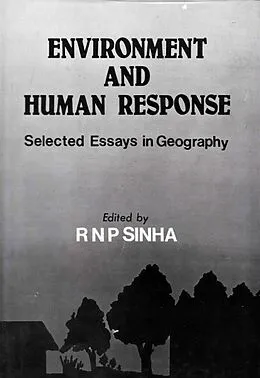 ePUB Environment And Human Response (Selected Essays In Geography) von Ram Nandan P. Sinha