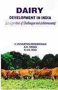 E-Book (epub) Dairy Development in India (An Appraisal of Challenges and Achievements) von V. Venkatasubramanian, A. K. Singh, S. V. N. Rao