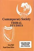 E-Book (epub) Contemporary Society: Tribal Studies Structure and Process (Professor Satya Narayana Ratha Felicitation Volumes) von Georg Pfeffer, Deepak Kumar Behera