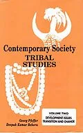 E-Book (epub) Contemporary Society Tribal Studies: Development Issues, Transition and Change von Georg Pfeffer