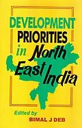E-Book (epub) Development Priorities In North-East India von Bimal J. Deb