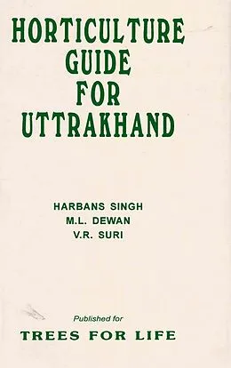 E-Book (epub) Horticulture Guide for Uttrakhand von Harbans Singh, M. L. Dewan, Ved Raj Suri