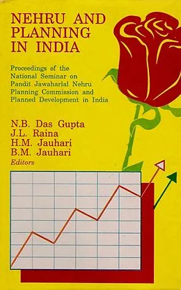 E-Book (epub) Nehru and Planning in India: Proceedings of the National Seminar on Pandit Jawaharlal Nehru Planning Commission and Planned Development in India von N. B. Das Gupta, J. L. Raina