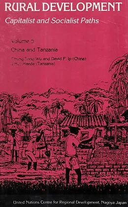 E-Book (epub) Rural Development Capitalist And Socialist Paths (China And Tanzania) von R. P. Misra, Chung-Tong Wu, H. H. J. Maeda
