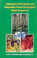 E-Book (epub) Community Participation And Sustainable Forest Development Global Perspective von Ajoy Kumar Bhattacharya