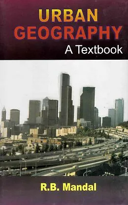 ePUB Urban Geography A Text-Book von R. B. Mandal, Lau Schulpen