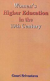 eBook (epub) Women's Higher Education in the 19th Century de Gouri Srivastava