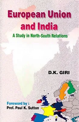 E-Book (epub) European Union And India A Study In North-South Relations von D. K. Giri