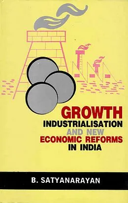 E-Book (epub) Growth, Industrialisation and New Economic Reforms in India von B. Satyanarayan