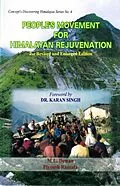 E-Book (epub) People's Movement for Himalayan Rejuvenation:(Concept's Discovering Himalayas Series No. 4) von M. L. Dewan, Piyoosh Rautela