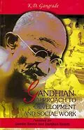 E-Book (epub) Gandhian Approach to Development and Social Work von K. D. Gangrade