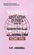 E-Book (epub) Women's Education in India: Present Status, Perspective Plan, Statistical Indicators with a Global View: 1995-98 (Concept in Communication Informatics and Librarianship-84) von S. P. Agrawal, Arbind Sinha