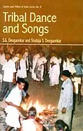 ePUB Tribal Dance and Songs von S. G. Deogaonkar, Shailaja S. Deogaonkar