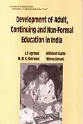 ePUB Development of Adult, Continuing and Non-Formal Education in India von S. P. Agrawal, M. W. K. Sherwani, Meena Usmani
