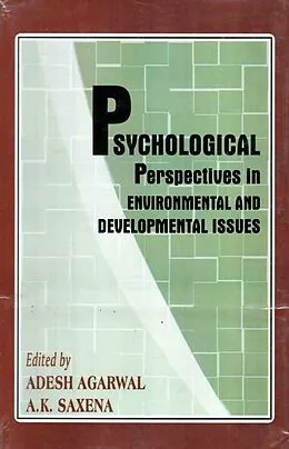 E-Book (epub) Psychological Perspectives in Environmental and Developmental Issues von Adesh Agarwal, Ashok Kumar Saxena