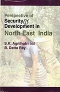 E-Book (epub) Perspective of Security and Development in North East India von S. K. Agnihotri, B. Datta Ray