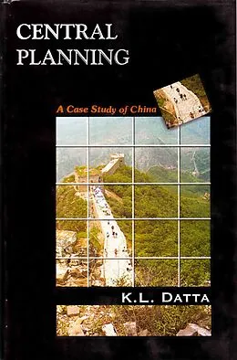 E-Book (epub) Central Planning a Case Study of China von K. L. Datta