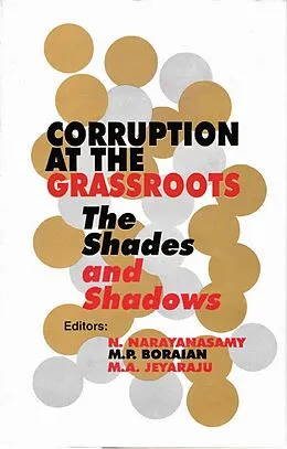 E-Book (epub) Corruption at the Grassroots: The Shades and Shadows von M. P. Boraian