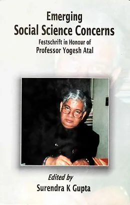 E-Book (epub) Emerging Social Science Concerns: Festschrift in Honour of Professor Yogesh Atal von Surendra K. Gupta