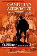 E-Book (epub) Gandhian Alternative: Towards Gandhian World Order (Gandhian Studies and Peace Research Series-23) von Suresh Misra