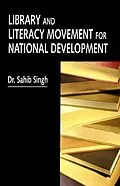 E-Book (epub) Library and Literacy Movement for National Development von Sahib Singh