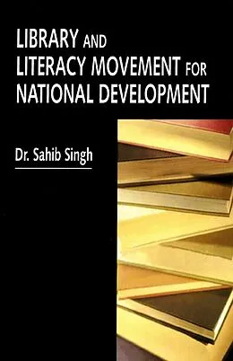 E-Book (epub) Library and Literacy Movement for National Development von Sahib Singh