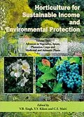 E-Book (epub) Horticulture for Sustainable Income and Environmental Protection: Advances in Vegetables, Spices, Plantation crops and Medicinal and Aromatic Plants von V. B. Singh, Y. Y. Kikon, C. S. Maiti