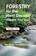 E-Book (epub) Forestry for the Next Decade: Managing Thrust Areas von Ajoy Kumar Bhattacharya