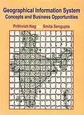 ePUB Geographical Information System: Concepts and Business Oportunities von Prithvish Nag, Smita Sengupta