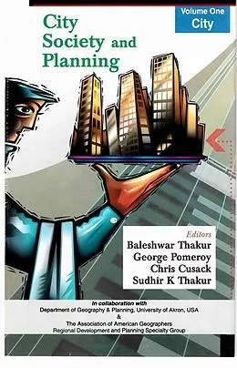 E-Book (epub) City, Society and Planning Essays in Honour of Professor A.K. Dutt: City von Baleshwar Thakur, George Pomeroy, Chris Cusack