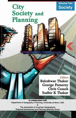 E-Book (epub) City, Society and Planning Essays in Honour of Professor A.K. Dutt: Society von Baleshwar Thakur, George Pomeroy, Chris Cusack