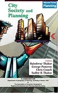 E-Book (epub) City, Society and Planning Essays in Honour of Professor A.K. Dutt: Planning von Baleshwar Thakur, George Pomeroy, Chris Cusack
