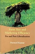 E-Book (epub) Farm Size and Marketing Efficiency Pre and Post-Liberalization von Parmod Kumar