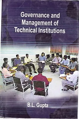 ePUB Governance and Management of Technical Institutions von B. L. Gupta