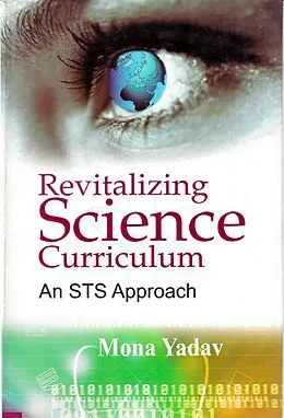 E-Book (epub) Revitalizing Science Curriculum: An STS Approach von Mona Yadav